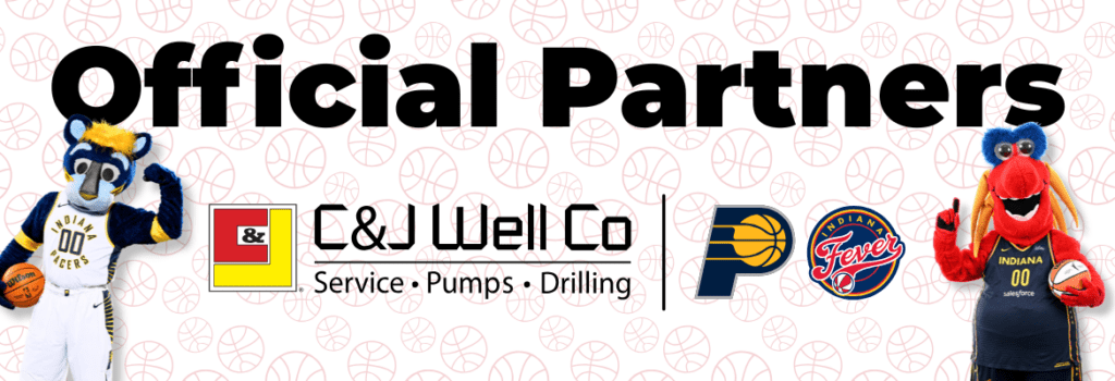C and J Water, official sponsor, and C&J Well Co, proud partner, of the Indiana Pacers and Indiana Fever
